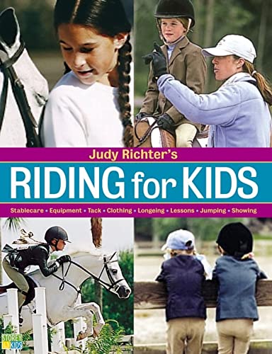 Beispielbild fr Judy Richter's Riding for Kids: Stable Care, Equipment, Tack, Clothing, Longeing, Lessons, Jumping, Showing zum Verkauf von Wonder Book