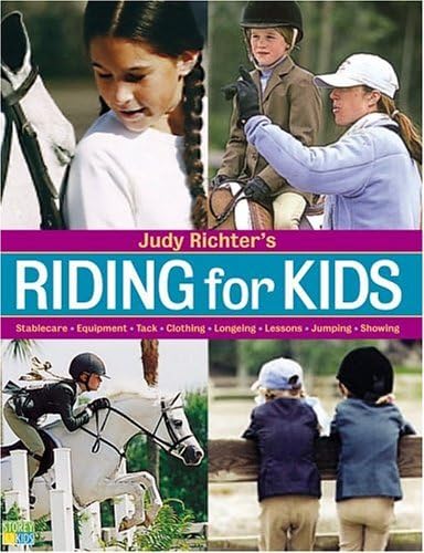 Beispielbild fr Riding for Kids : Stable Care, Equipment, Tack, Clothing, Longeing, Lessons, Jumping, Showing zum Verkauf von Better World Books