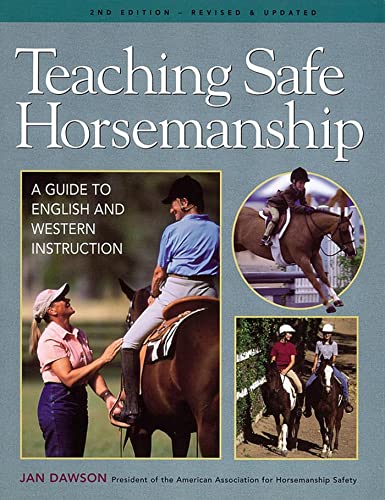 Stock image for Teaching Safe Horsemanship: A Guide to English and Western Instruction for sale by SecondSale