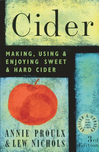 Stock image for Cider: Making, Using & Enjoying Sweet & Hard Cider, 3rd Edition for sale by Wonder Book