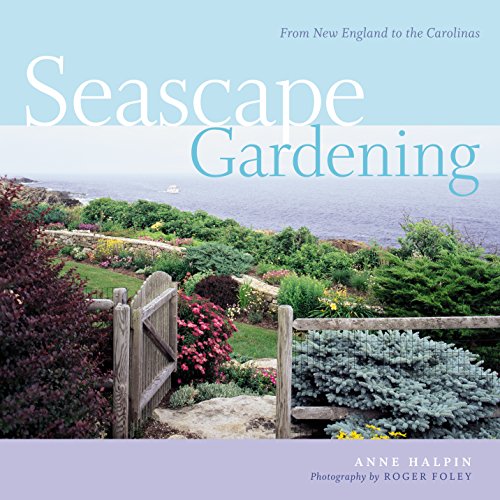 Beispielbild fr Seascape Gardening: From New England to the Carolinas zum Verkauf von Wonder Book