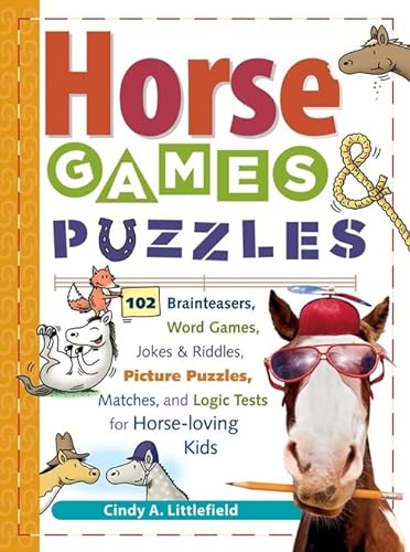 Beispielbild fr Horse Games & Puzzles: 102 Brainteasers, Word Games, Jokes & Riddles, Picture Puzzlers, Matches & Logic Tests for Horse-Loving Kids (Storey's Games & Puzzles) zum Verkauf von Gulf Coast Books