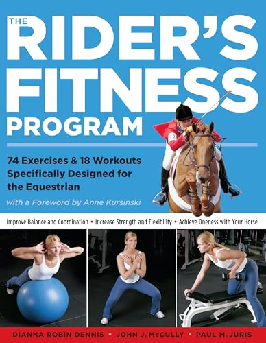 Stock image for The Rider's Fitness Program: 74 Exercises & 18 Workouts Specifically Designed for the Equestrian for sale by Orion Tech