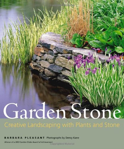 Beispielbild fr Garden Stone : Creative Landscaping with Plants and Stone zum Verkauf von Better World Books: West
