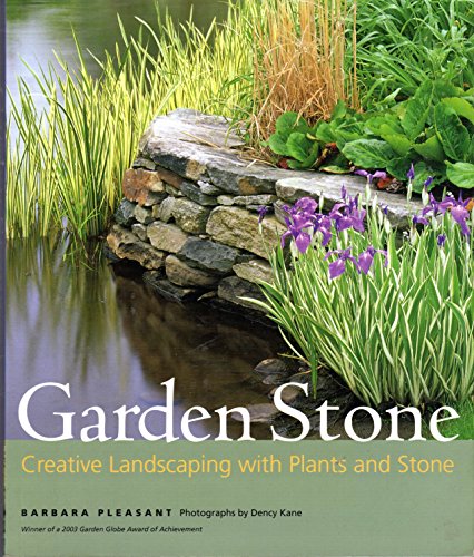 Imagen de archivo de Garden Stone: Creative Landscaping with Plants and Stone a la venta por Half Price Books Inc.