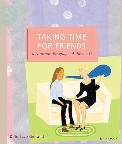 Beispielbild fr Taking Time for Friends : A Common Language of the Heart zum Verkauf von Better World Books