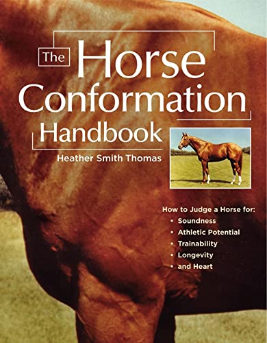 The Horse Conformation Handbook by Heather Smith Thomas 2005, Trade Paperback for sale online 