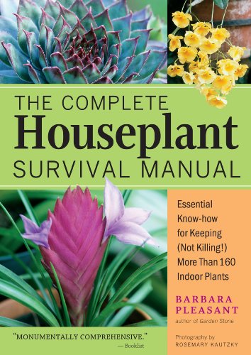 Beispielbild fr The Complete Houseplant Survival Manual: Essential Know-How for Keeping (Not Killing) More Than 160 Indoor Plants zum Verkauf von ZBK Books