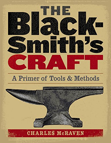 Stock image for The Blacksmith's Craft: A Primer of Tools & Methods for sale by Goodwill Books