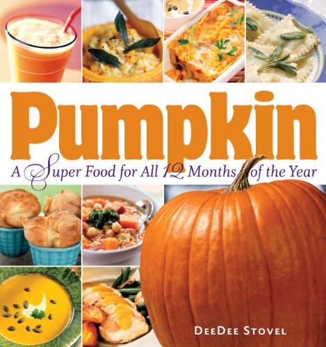 9781580175944: Pumpkin: A Super Food for All 12 Months of the Year