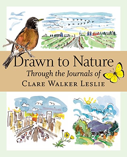 Stock image for Drawn to Nature: Through the Journals of Clare Walker Leslie for sale by KuleliBooks