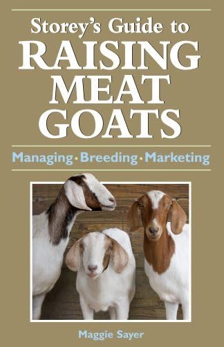 9781580176606: Storey's Guide to Raising Meat Goats: Managing - Breeding - Marketing