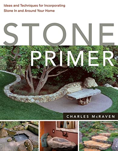 9781580176705: Stone Primer: Ideas and Techniques for Incorporating Stone in and Around Your Home