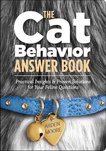 9781580176743: Cat Behavior Answer Book: Practical Insights and Proven Solutions for Your Feline Questions