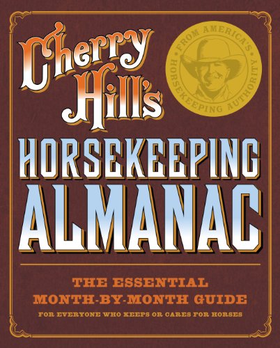 Imagen de archivo de Cherry Hill's Horsekeeping Almanac a la venta por Reliant Bookstore