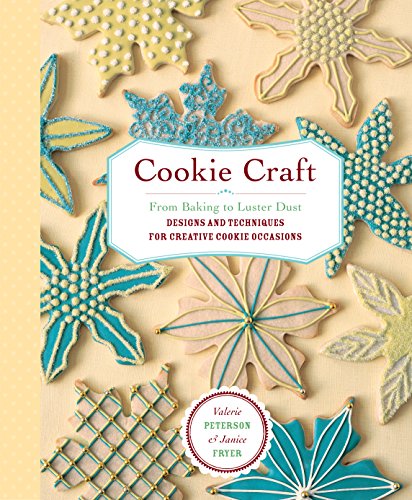 Stock image for Cookie Craft: From Baking to Luster Dust, Designs and Techniques for Creative Cookie Occasions for sale by Montana Book Company