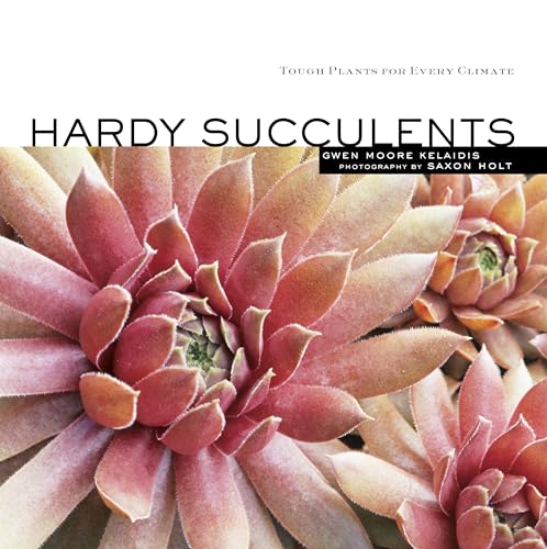 Beispielbild fr Hardy Succulents: Tough Plants for Every Climate zum Verkauf von Buchpark
