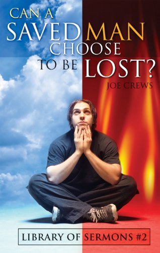 Stock image for Can a Saved Man Choose to be Lost? for sale by SecondSale