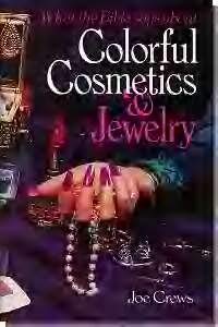 9781580190305: What the Bible says about Colorful Cosmetics & Jewelry