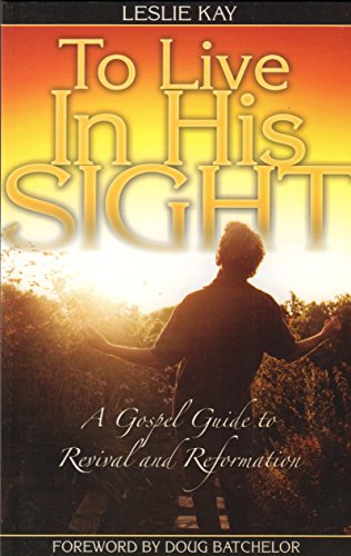 Stock image for To Live In His Sight: A Gospel Guide To Revival And Reformation for sale by Wonder Book