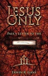 Beispielbild fr Jesus Only: Paul's Letter To The Romans zum Verkauf von BooksRun