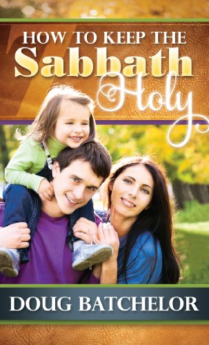 Stock image for How to Keep the Sabbath Holy by Doug Batchelor (2013-08-02) for sale by SecondSale