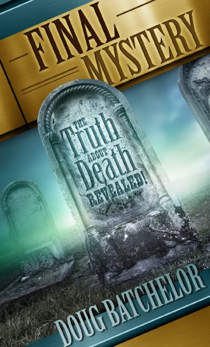Beispielbild fr Final Mystery: The Truth About Death Revealed zum Verkauf von BooksRun