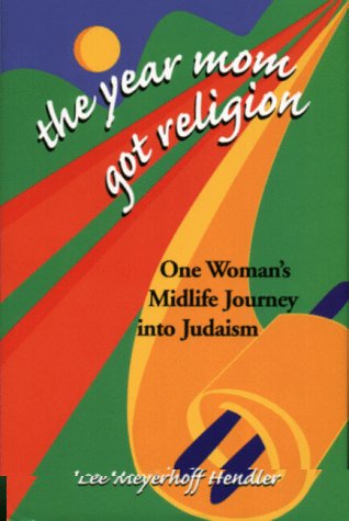 Imagen de archivo de The Year Mom Got Religion: One Woman's Midlife Journey into Judaism a la venta por Wonder Book