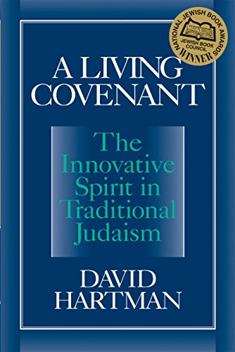 Beispielbild fr A Living Covenant: The Innovative Spirit in Traditional Judaism zum Verkauf von More Than Words