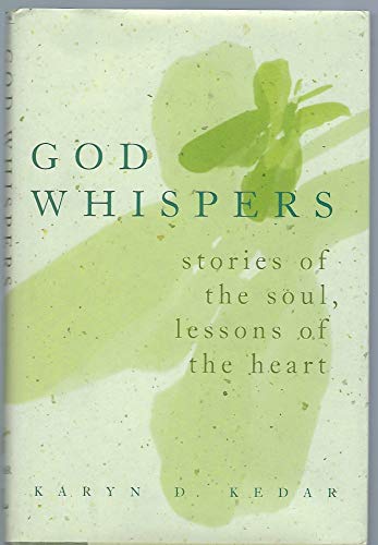 Stock image for God Whispers: Stories of the Soul, Lessons of the Heart for sale by Wonder Book