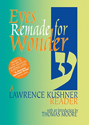 Stock image for Eyes Remade for Wonder: A Lawrence Kushner Reader for sale by SecondSale