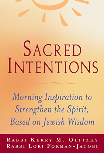 9781580230612: Sacred Intentions: Morning Inspiration to Strengthen the Spirit, Based on Jewish Wisdom