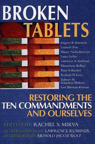 Beispielbild fr Broken Tablets: Restoring the Ten Commandments and Ourselves zum Verkauf von Virginia Books & More