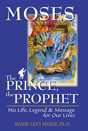 Stock image for Moses: The Prince, the Prophet - His Life, Legend and Message for Our Lives for sale by Christian Book Store
