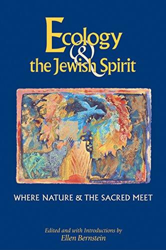 Stock image for Ecology & the Jewish Spirit: Where Nature & the Sacred Meet for sale by Wonder Book