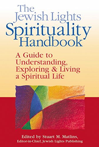 Imagen de archivo de The Jewish Lights Spirituality Handbook: A Guide to Understanding, Exploring & Living a Spiritual Life a la venta por London Bridge Books