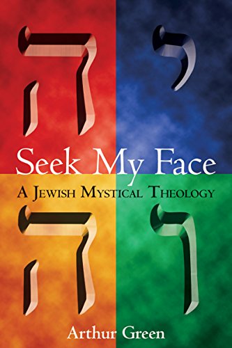 Imagen de archivo de Seek My Face: A Jewish Mystical Theology a la venta por Heisenbooks