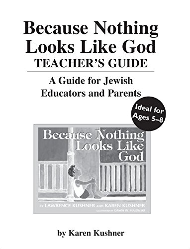 Because Nothing Looks Like God (Teacher's Guide) (9781580231404) by Kushner, Karen