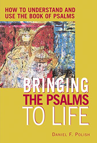 9781580231572: Bringing the Psalms to Life: How to Understand and Use the Book of Psalms