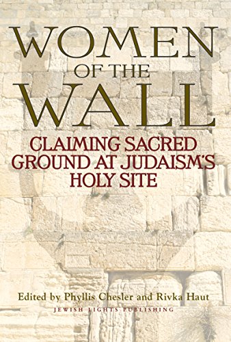 Stock image for Women of the Wall: Claiming Sacred Ground at Judaism's Holy Site for sale by ThriftBooks-Atlanta