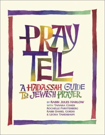 Beispielbild fr Pray Tell: A Hadassah Guide to Jewish Prayer zum Verkauf von St Vincent de Paul of Lane County