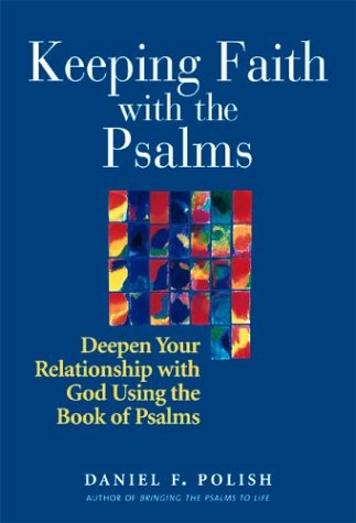Beispielbild fr Keeping Faith with the Psalms: Deepen Your Relationship with God Using the Book of Psalms zum Verkauf von ThriftBooks-Dallas