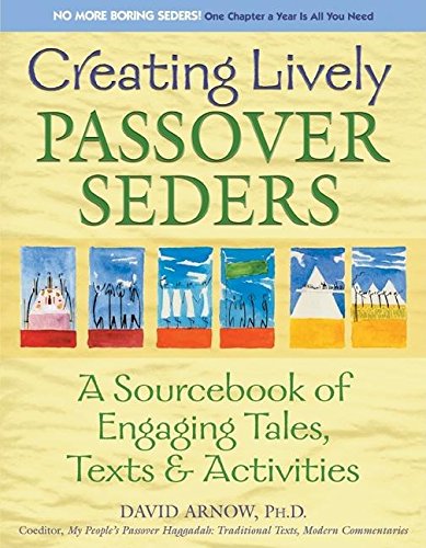 Stock image for Creating Lively Passover Seders : A Sourcebook of Engaging Tales, Texts and Activities for sale by Better World Books: West