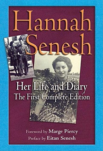 Beispielbild fr Hannah Senesh : Her Life and Diary, the First Complete Edition zum Verkauf von Better World Books