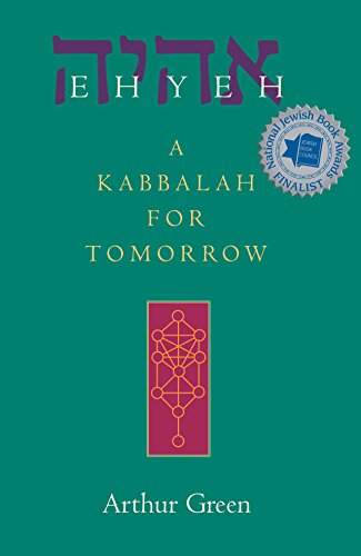 Beispielbild fr Ehyeh: A Kabbalah for Tomorrow zum Verkauf von Open Books