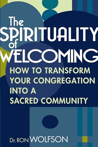 9781580232449: The Spirituality of Welcoming: How to Transform Your Congregation into a Sacred Community
