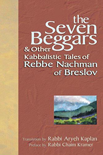 Beispielbild fr The Seven Beggars: & Other Kabbalistic Tales of Rebbe Nachman of Breslov zum Verkauf von Chapter II