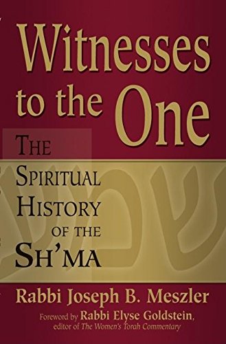 Beispielbild fr Witnesses to the One: The Spiritual History of the Sh'ma zum Verkauf von Wonder Book