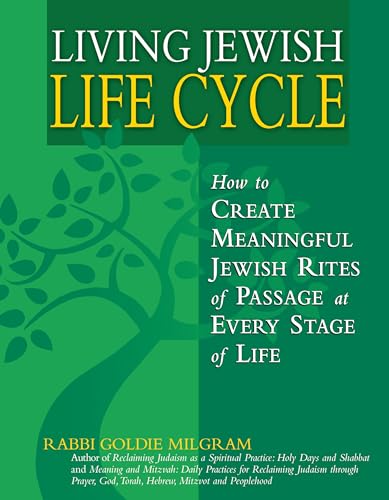 Stock image for Living Jewish Life Cycle: How to Create Meaningful Jewish Rites of Passage at Every Stage of Life for sale by Pearlydewdrops