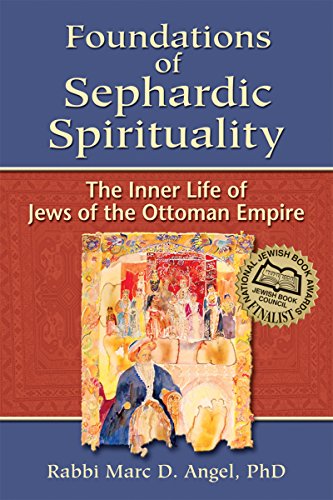 9781580233415: Foundations of Sephardic Spirituality: The Inner Life of Jews of the Ottoman Empire